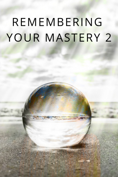 Remembering Your Mastery 2