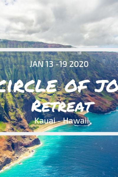 Circle of Joy Retreat 2020 - Kauai, Hawaii